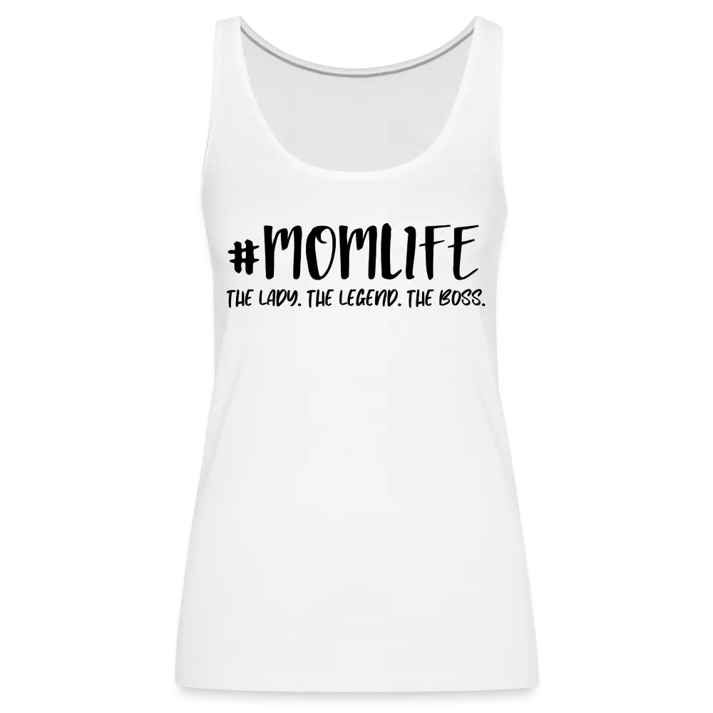 #MOMLIFE Premium Tank Top (The Lady, The Legend, The Boss)