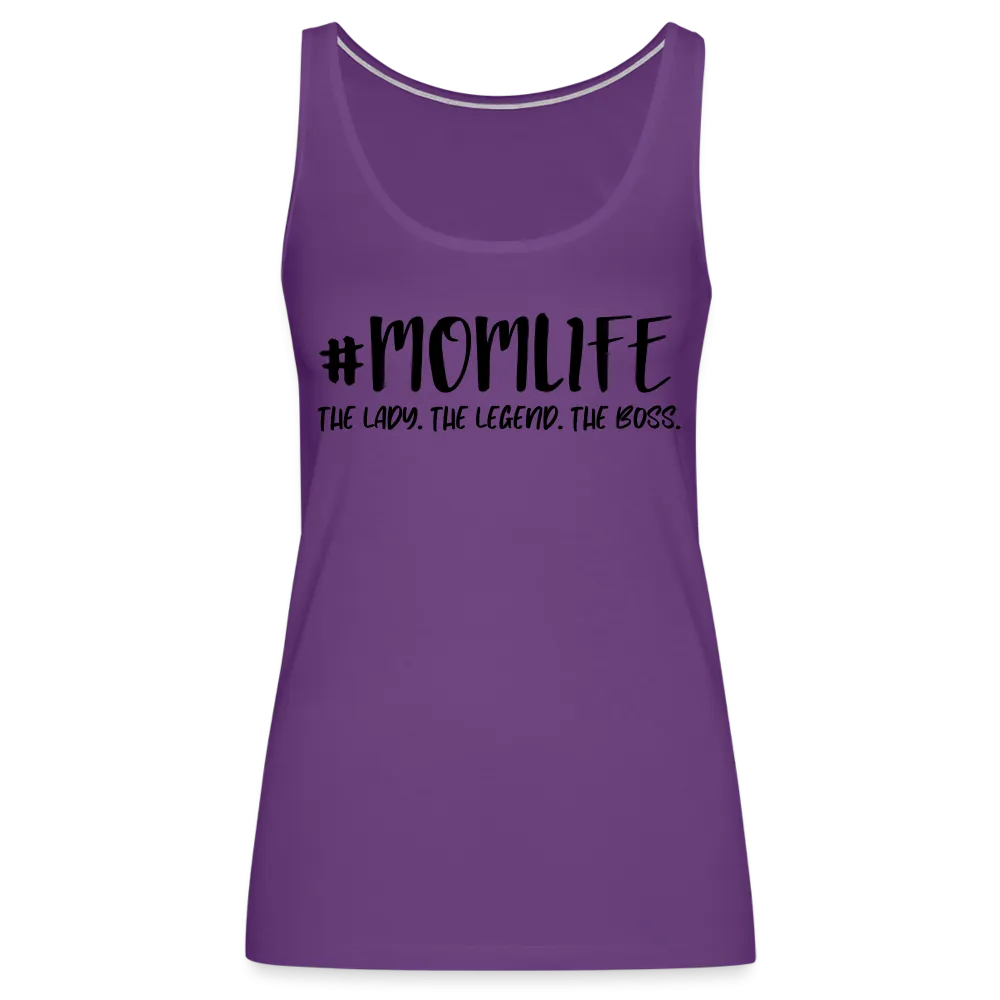 #MOMLIFE Premium Tank Top (The Lady, The Legend, The Boss)