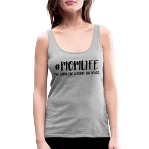 #MOMLIFE Premium Tank Top (The Lady, The Legend, The Boss)