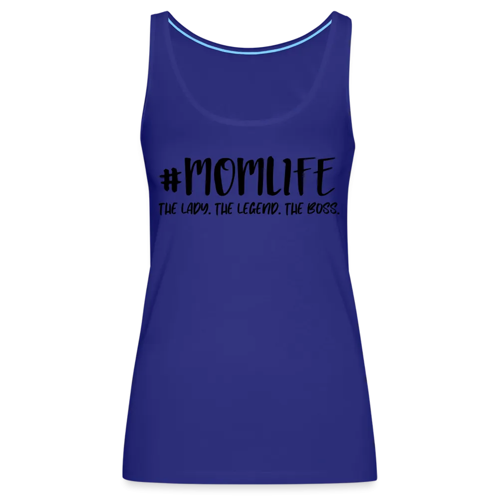 #MOMLIFE Premium Tank Top (The Lady, The Legend, The Boss)