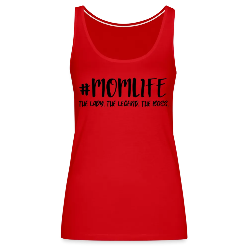 #MOMLIFE Premium Tank Top (The Lady, The Legend, The Boss)