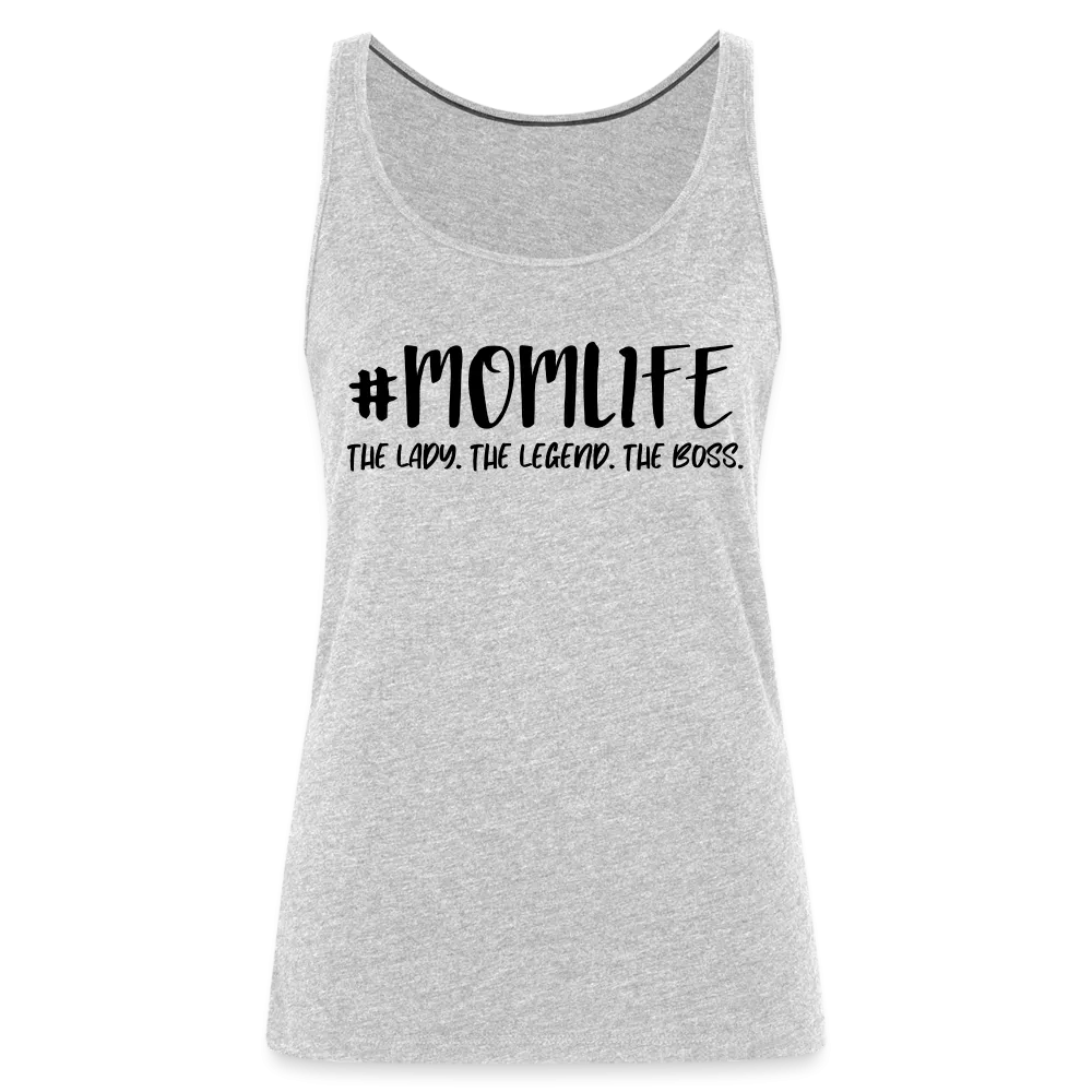 #MOMLIFE Premium Tank Top (The Lady, The Legend, The Boss)